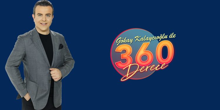 Gökay Kalaycıoğlu ile 360 Derece başlıyor