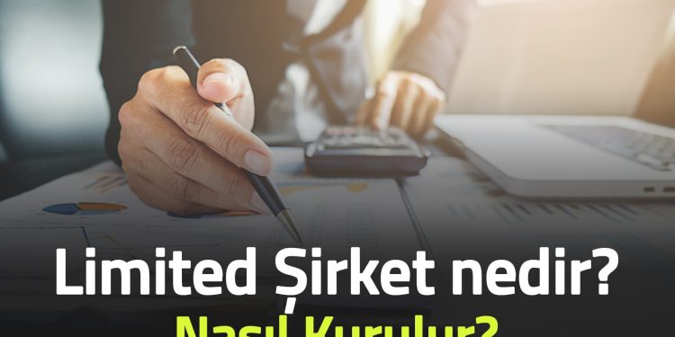 Limited Şirket nedir?