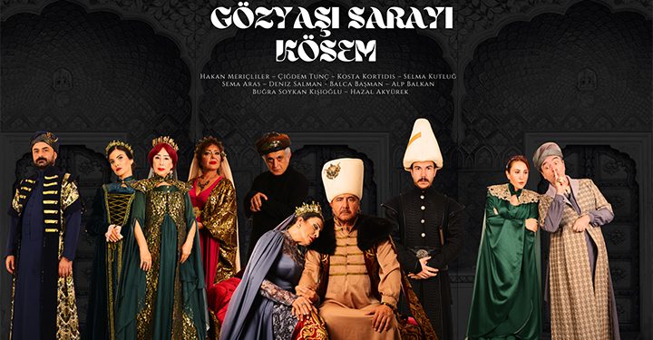 Çiğdem Tunç Tiyatrosu’nun yeni oyunu “Gözyaşı Sarayı Kösem” seyircisiyle buluşmak için gün sayıyor.